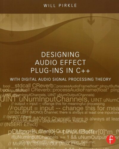 Designing Audio Effect Plug-Ins in C++ Designing Audio Effect Plug-Ins in C++