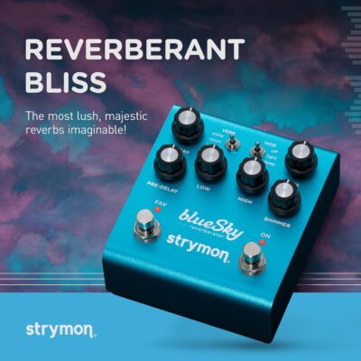Strymon blueSky V2 Reverb Pedal